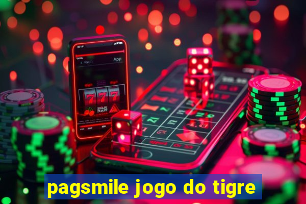 pagsmile jogo do tigre